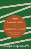 Aslında O Ölmedi & Modernliğin Ölüme Yansıyan Yüzü