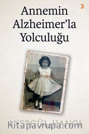 Annemin Alzheimer’la Yolculuğu