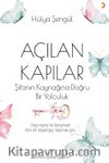 Açılan Kapılar & Şifanın Kaynağına Doğru Bir Yolculuk  