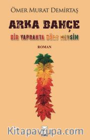 Arka Bahçe <br /> Bir Yaprakta Dört Mevsim