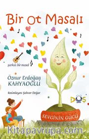 Bir Ot Masalı <br /> Sevginin Gücü