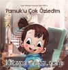Pamuk’u Çok Özledim