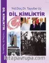 Dil Kimliktir 