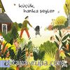 Küçük, Harika Şeyler