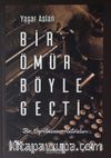 Bir Ömür Böyle Geçti