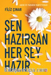 Sen Hazırsan Her Şey Hazır