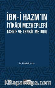İbn Hazm’ın İtikadî Mezhepleri Tasnif Ve Tenkit Metodu
