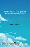 Yitik Bir Ülkeden Sevda Şiirleri 1 / Esbabını Bulutlara Asan Şair