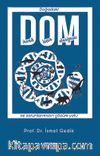 DOM-Doğadaki Dinamik Oluşum Mekanizması ve Sorunlarımızın Çözüm Yolu.