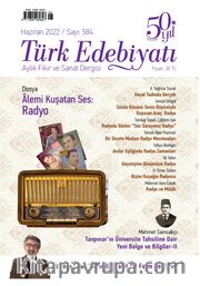 Türk Edebiyatı Aylık Fikir ve Sanat Dergisi Sayı: 584 Haziran 2022