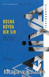 Bosna Büyük Bir Sır & Söyleşiler 1989-1995