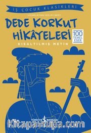 Dede Korkut Hikayeleri (Kısaltılmış Metin)