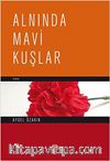 Alnında Mavi Kuşlar