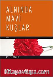Alnında Mavi Kuşlar