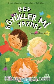 Hep Büyükler Mi Yazar?