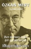Ben Savaşçı Değil Gül Yetiştiriciyim