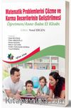 Matematik Problemlerini Çözme ve Kurma Becerilerinin Geliştirilmesi: Öğretmen/Anne-Baba El Kitabı