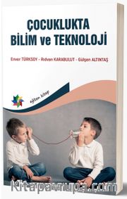 Çocuklukta Bilim ve Teknoloji 
