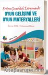 Erken Çocukluk Döneminde & Oyun Gelişimi ve Oyun Materyalleri