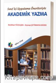 Sınıf İçi Uygulama Önerileriyle Akademik Yazma