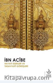 İbn Acîbe Hayatı, Eserleri ve Tasavvufî Görüşleri