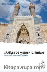 Şafiîler’de Mezhep İçi İhtilaf <br /> Heytemî ve Remlî Örneği
