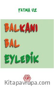 Balkanı Bal Eyledik