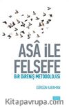 Asa ile Felsefe & Bir Direniş Metodolojisi