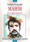 Mahir & On’ların Öyküsü