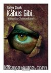 Kabus Gibi...