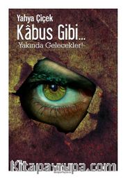 Kabus Gibi...