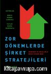 Zor Dönemlerde Şirket Stratejileri : Pandemi ve Krizlerle Başa Çıkabilmek 