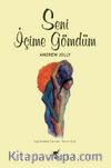 Seni İçime Gömdüm
