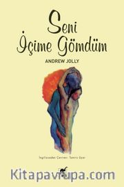 Seni İçime Gömdüm