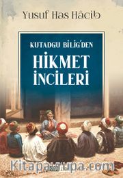 Kutadgu Bilig’den Hikmet İncileri