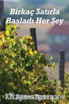Birkaç Satırla Başladı Her Şey