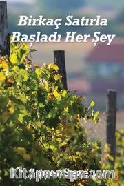 Birkaç Satırla Başladı Her Şey