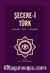 Şecere-i Türk (İnceleme, Metin, Tıpkıbasım)