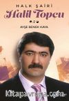 Halk Sairi Halil Topçu