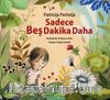 Sadece Beş Dakika Daha
