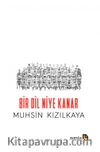 Bir Dil Niye Kanar