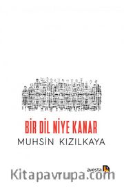 Bir Dil Niye Kanar