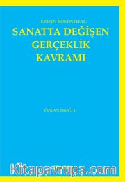 Erwin Rosenthal: Sanatta Değişen Gerçeklik Kavramı