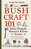 Bushcraft 101 & Vahşi Doğada Hayatta Kalma Sanatı
