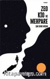 Zeo Kio ve Mehpare & Koyu Mavi Bir Yolun İlk Romanı