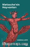 Nietzsche’nin Hayvanları & Kültür, Politika ve İnsanın Hayvanlığı