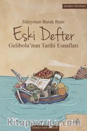 Eski Defter <br /> Gelibolu'nun Tarihi Esnafları