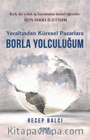 Yeraltından Küresel Pazarlara Borla Yolculuğum