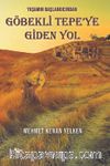 Yaşamın Başlangıcından Göbekli Tepe’ye Giden Yol