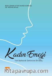 Kadın Emeği:  Türk Bankacılık Sektörüne Bir Bakış